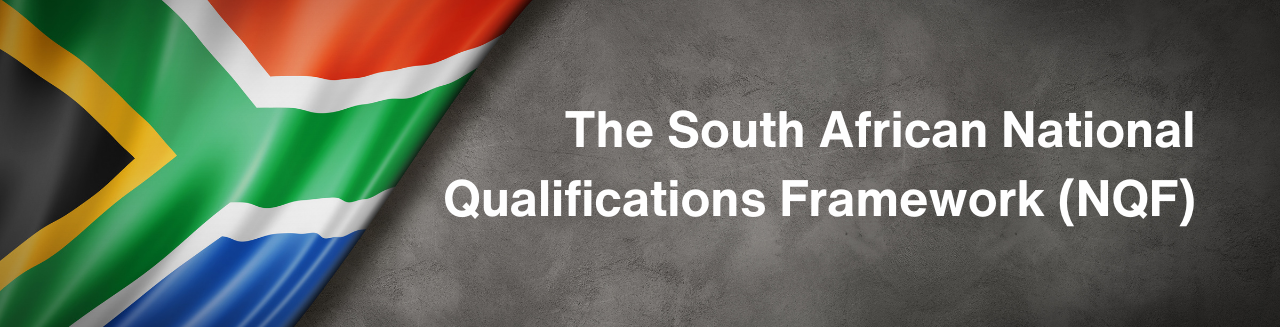 The South African National Qualifications Framework (NQF)